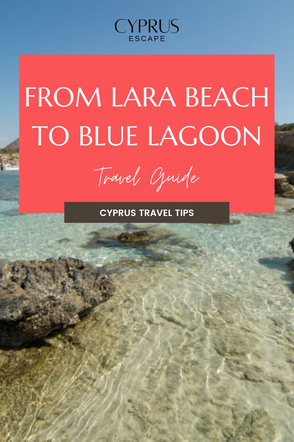 Pinterest Image For An Article About A Trip From Lara Beach to Blue Lagoon