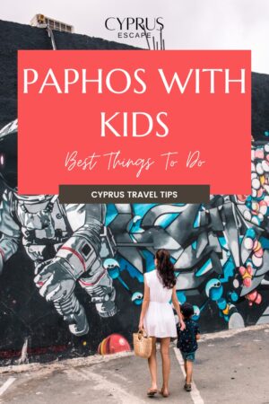 Tips for best things to do with kids in paphos, cyprus - pin for our pinterest board about things to do with kids in Cyprus